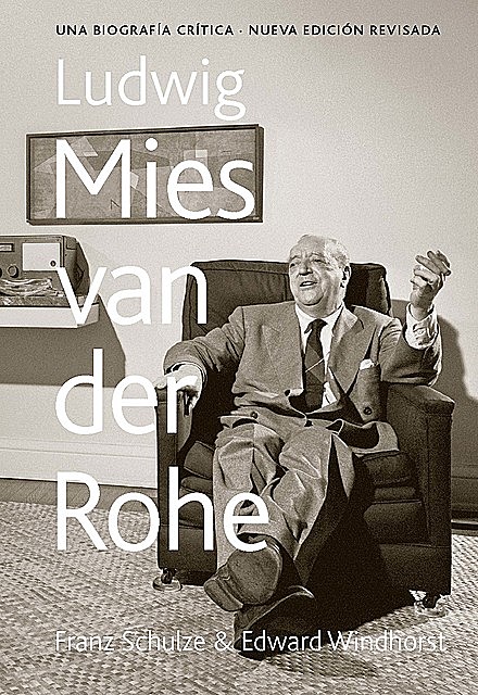 Ludwig Mies van der Rohe, Edward Windhorst, Franz Schulze