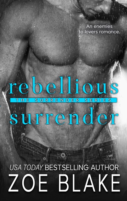 Rebellious Surrender, Zoe Blake