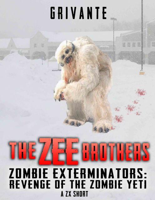 The Zee Brothers: Revenge of the Zombie Yeti, K. Grivante