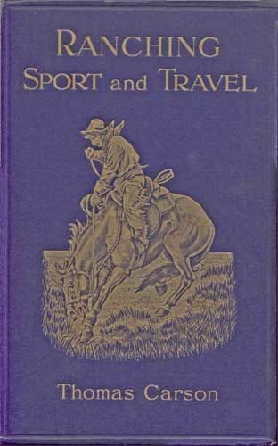 Ranching, Sport and Travel, Thomas Carson