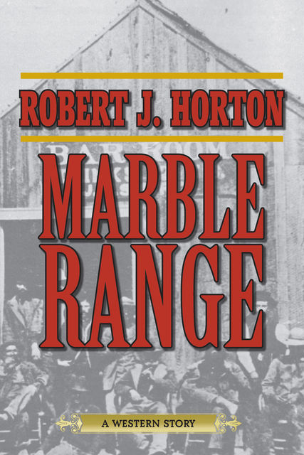 Marble Range, Robert J. Horton