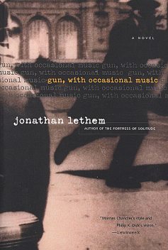 Gun, with Occasional Music, Jonathan Lethem