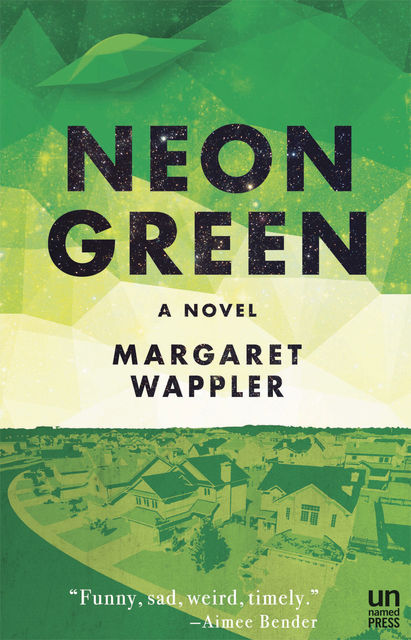 Neon Green, Margaret Wappler