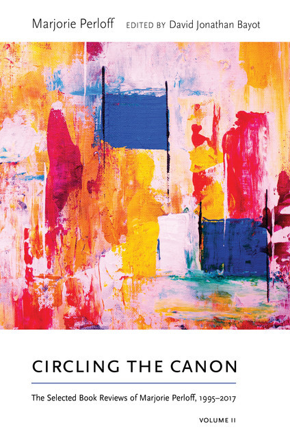 Circling the Canon, Volume II, Marjorie Perloff