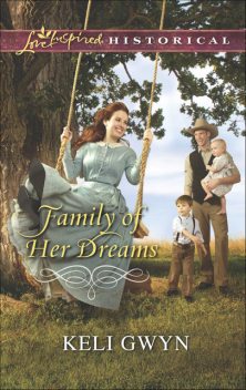 Family of Her Dreams, Keli Gwyn