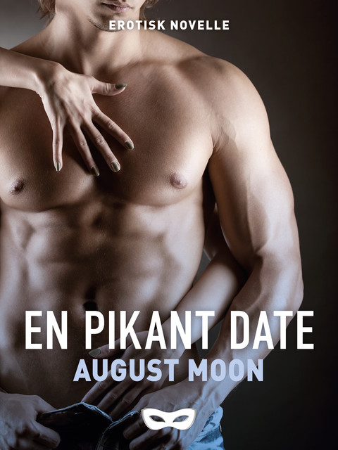 En pikant date, August Moon