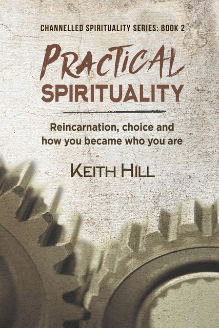 Practical Spirituality, Keith Hill