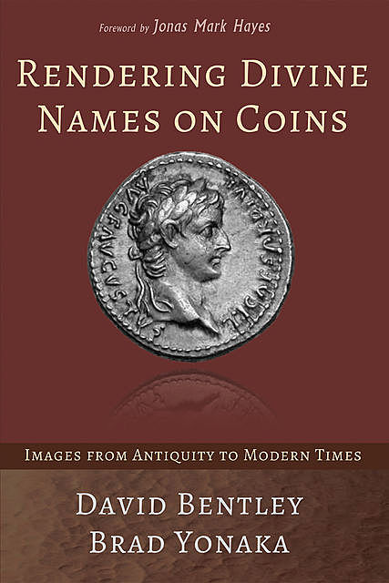 Rendering Divine Names on Coins, Brad Yonaka, David Bentley