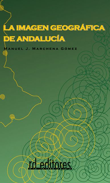 La imagen geográfica de Andalucía, Manuel J. Marchena G.