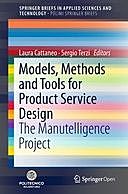 Models, Methods and Tools for Product Service Design: The Manutelligence Project, Laura Cattaneo, Sergio Terzi