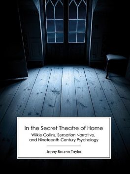 In the Secret Theatre of Home, Jenny Taylor