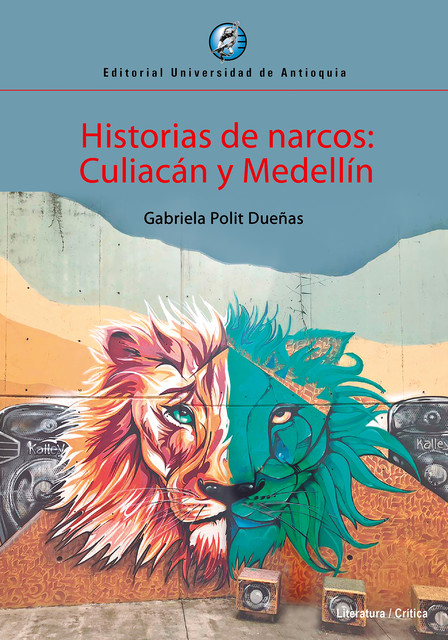 Historias de narcos: Culiacán y Medellín, Gabriela Polit Dueñas