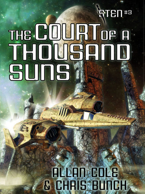 The Court of a Thousand Suns (Sten #3), Chris Bunch, Allan Cole