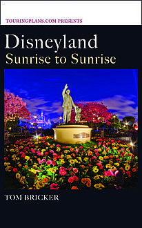 Disneyland: Sunrise to Sunrise, Tom Bricker