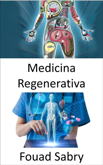 Medicina Regenerativa, Fouad Sabry