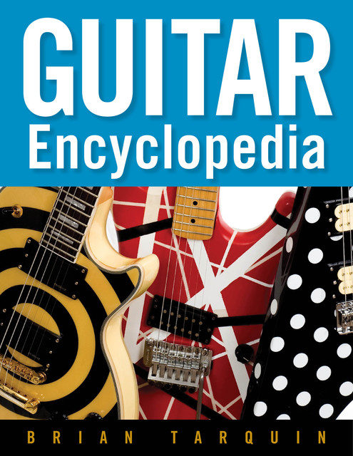 Guitar Encyclopedia, Brian Tarquin