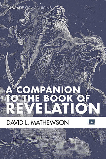 A Companion to the Book of Revelation, David L. Mathewson