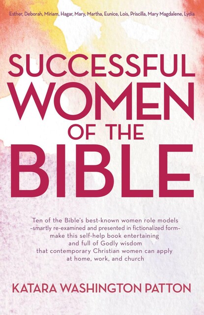 Successful Women of the Bible, Katara Washington Patton