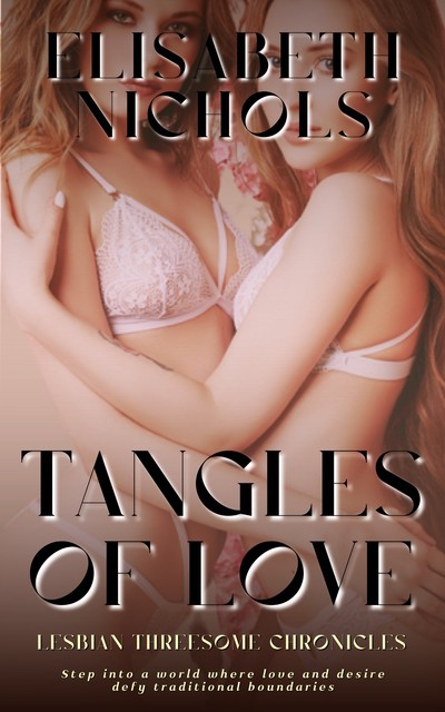 Tangles of Love, Elisabeth Nichols