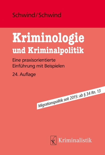 Kriminologie und Kriminalpolitik, Hans-Dieter Schwind, Jan-Volker Schwind