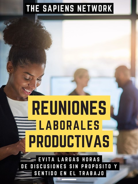 Reuniones Laborales Productivas, The Sapiens Network