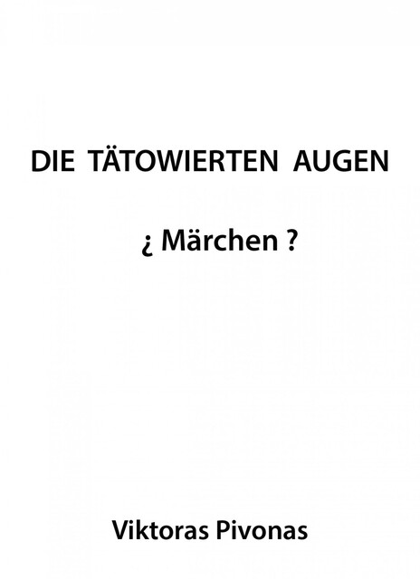 Die tätowierten Augen, Viktoras Pivonas