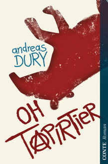 Oh Tapirtier, Andreas Dury