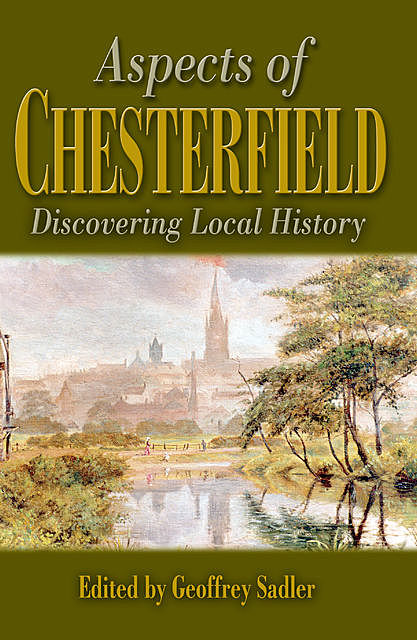 Aspects of Chesterfield, Geoffrey Sadler