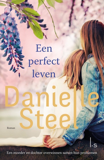 Een perfect leven, Danielle Steel