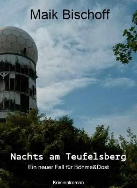 Nachts am Teufelsberg, Maik Bischoff
