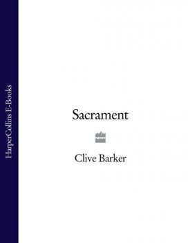 Sacrament, Clive Barker