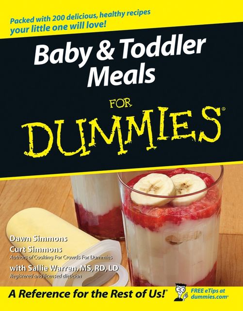 Baby and Toddler Meals For Dummies, Curt Simmons, Dawn Simmons, Sallie Warren
