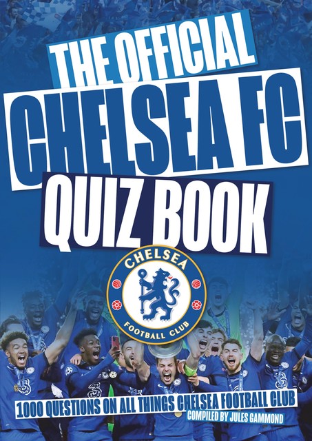 The Chelsea FC Quiz Book, Jules Gammond
