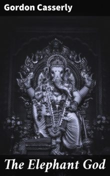 The Elephant God, Gordon Casserly