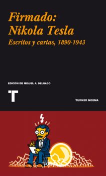 Firmado: Nikola Tesla, Nikola Tesla