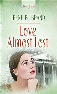 Love Almost Lost, Irene Brand