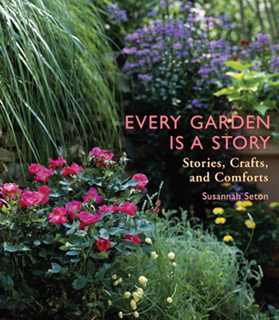 Every Garden Is a Story, Susannah Seton