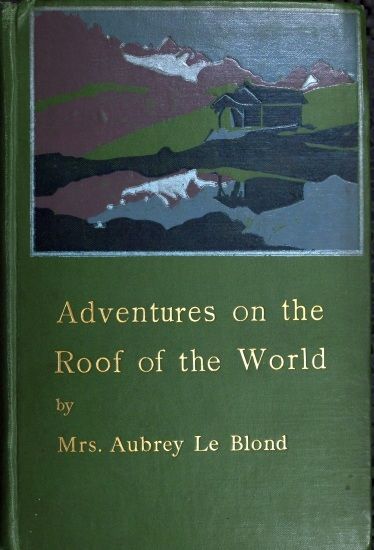 Adventures on the Roof of the World, Aubrey Le Blond