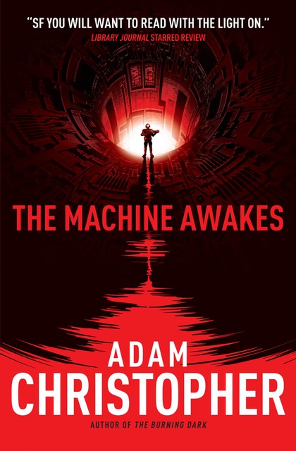 The Machine Awakes, Adam Christopher