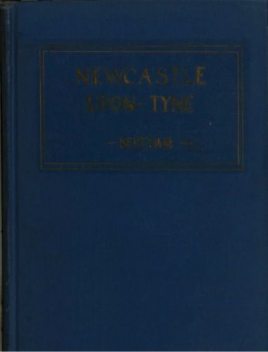 Newcastle-Upon-Tyne; A Sketch-Book, Robert J.S. Bertram