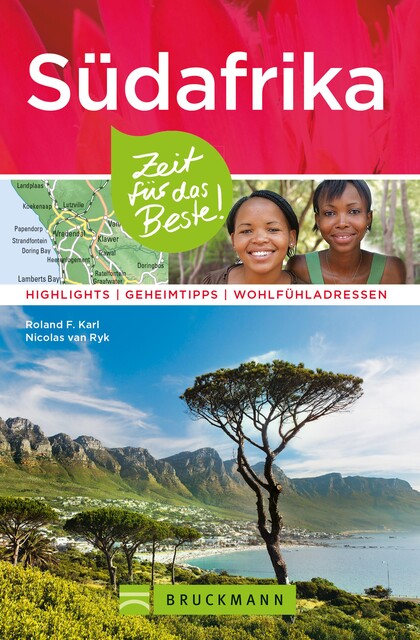 Bruckmann Reiseführer Südafrika: Zeit für das Beste, Nicolas van Ryk, Roland F. Karl