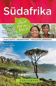 Bruckmann Reiseführer Südafrika: Zeit für das Beste, Nicolas van Ryk, Roland F. Karl