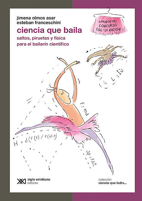 Ciencia que baila, Esteban Franceschini, Jimena Olmos Asar