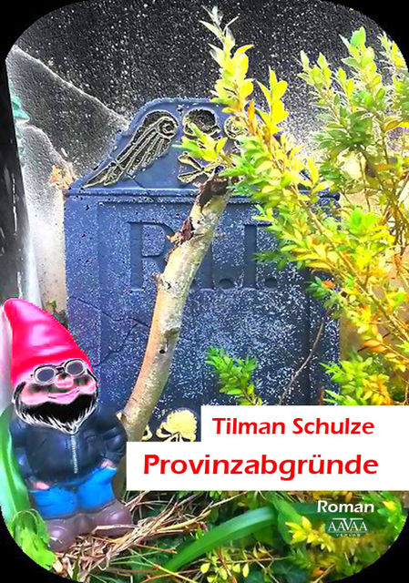 Provinzabgründe, Tilman Schulze