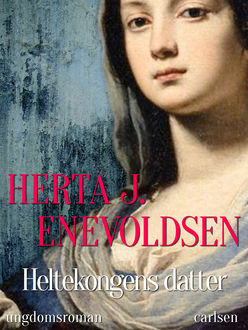 Heltekongens datter, Herta J. Enevoldsen
