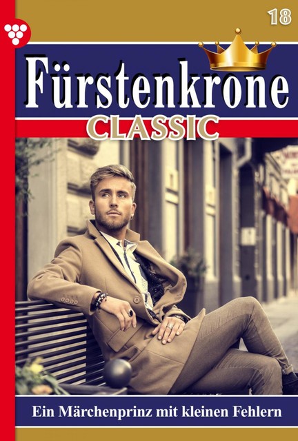 Fürstenkrone Classic 18 – Adelsroman, Iris von Raven