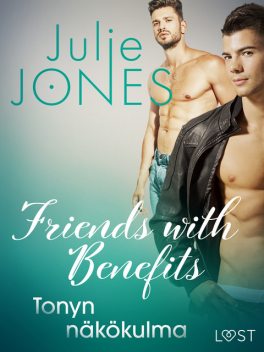 Friends with Benefits: Tonyn näkökulma, Julie Jones