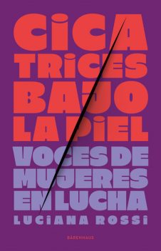 Cicatrices bajo la piel, Luciana Rossi