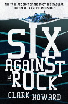 Six Against the Rock, Howard Clark