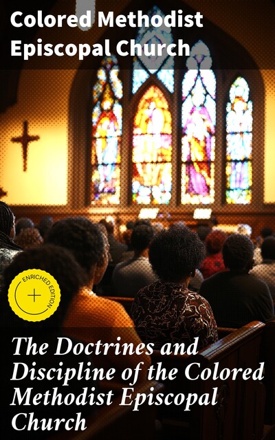 The Doctrines and Discipline of the Colored Methodist Episcopal Church, Colored Methodist Episcopal Church